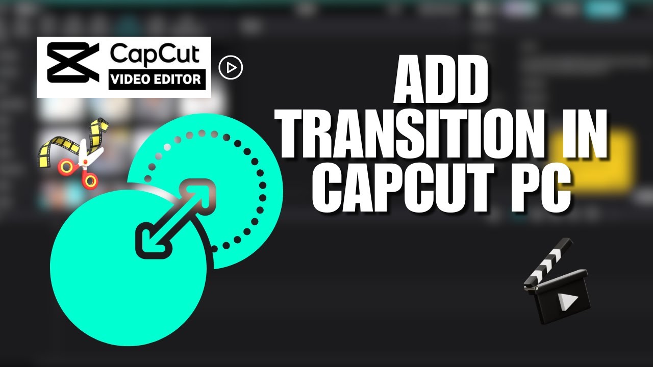 TECH TIPS: How To Add Transition In Capcut PC (2024) - YouTube