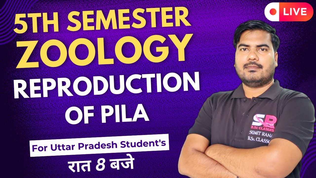 Lt-27 Reproduction Of Pila || 5th Semester Zoology Paper - 01 || Sumit Rana Sir