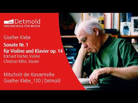 Giselher Klebe - Sonate für Violine und Klavier Nr. 1, op. 14 | Festival "Giselher Klebe_100“