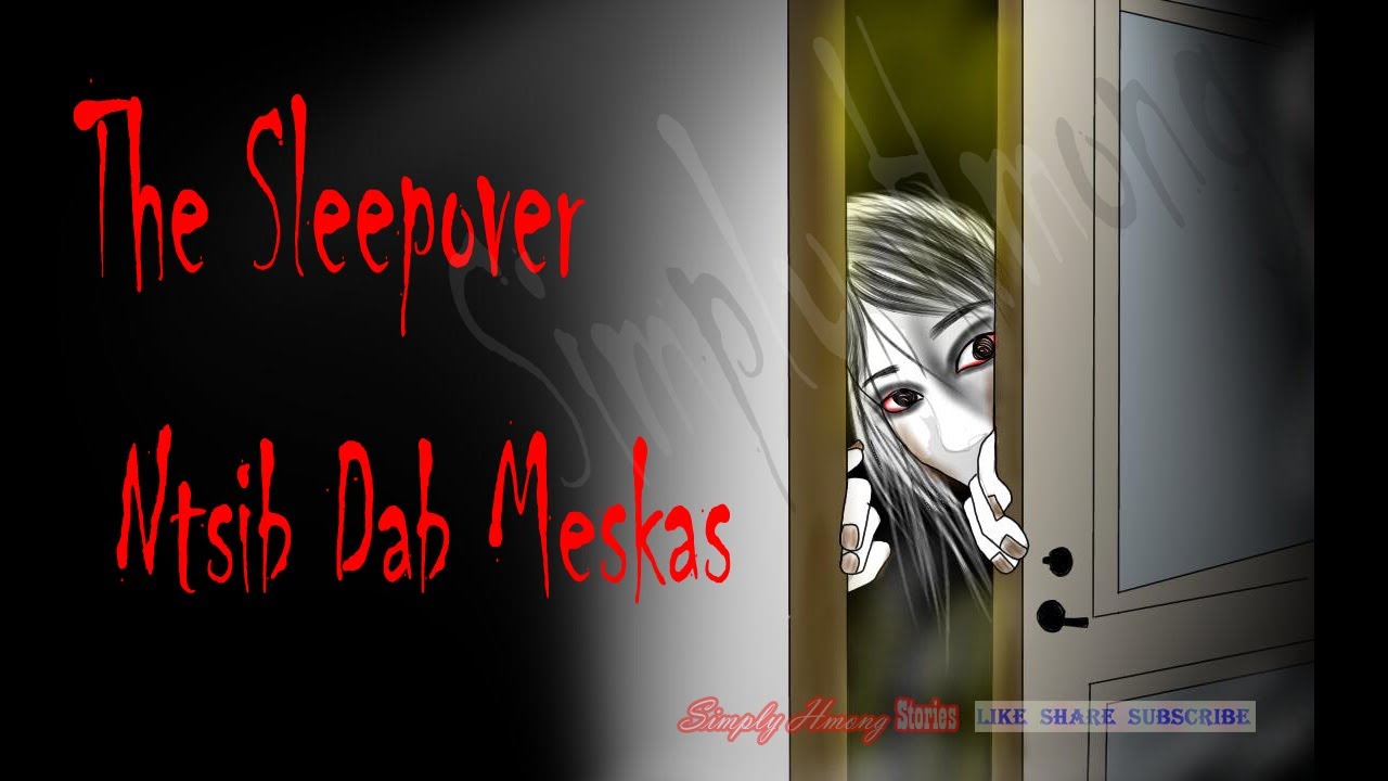 The Sleepover | Ntsib Dab Mekas 4/10/25