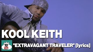 Kool Keith, “Extravagant Traveler” lyrics