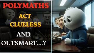 Why POLYMATHS Seem Clueless (Yet Secretly Outsmart Everyone!)