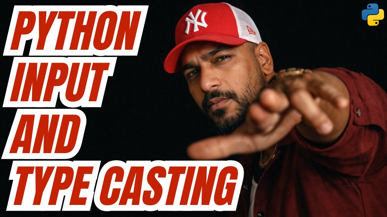 Chapter 5 : Python Input and Type Casting | Python full course