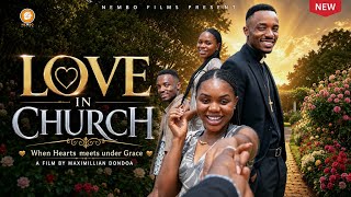 LOVE IN CHURCH - LATEST TANZANIAN CHRISTIAN MOVIE | ACTORMAX 