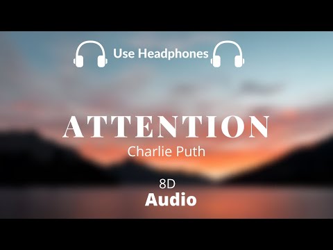 Charlie Puth - Attention (8D AUDIO)