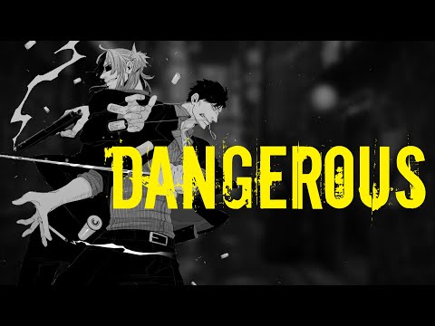 Nightcore - Dangerous (Deeper Version)