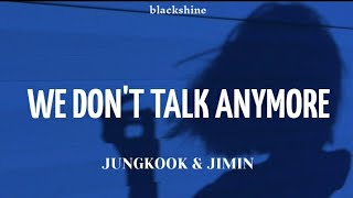 Jungkook & Jimin - We Don't Talk Anymore | Kolay Okunuş Resimi