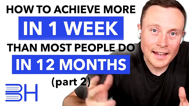 How to Achieve More in 1 Week than Most Do in 12 M...