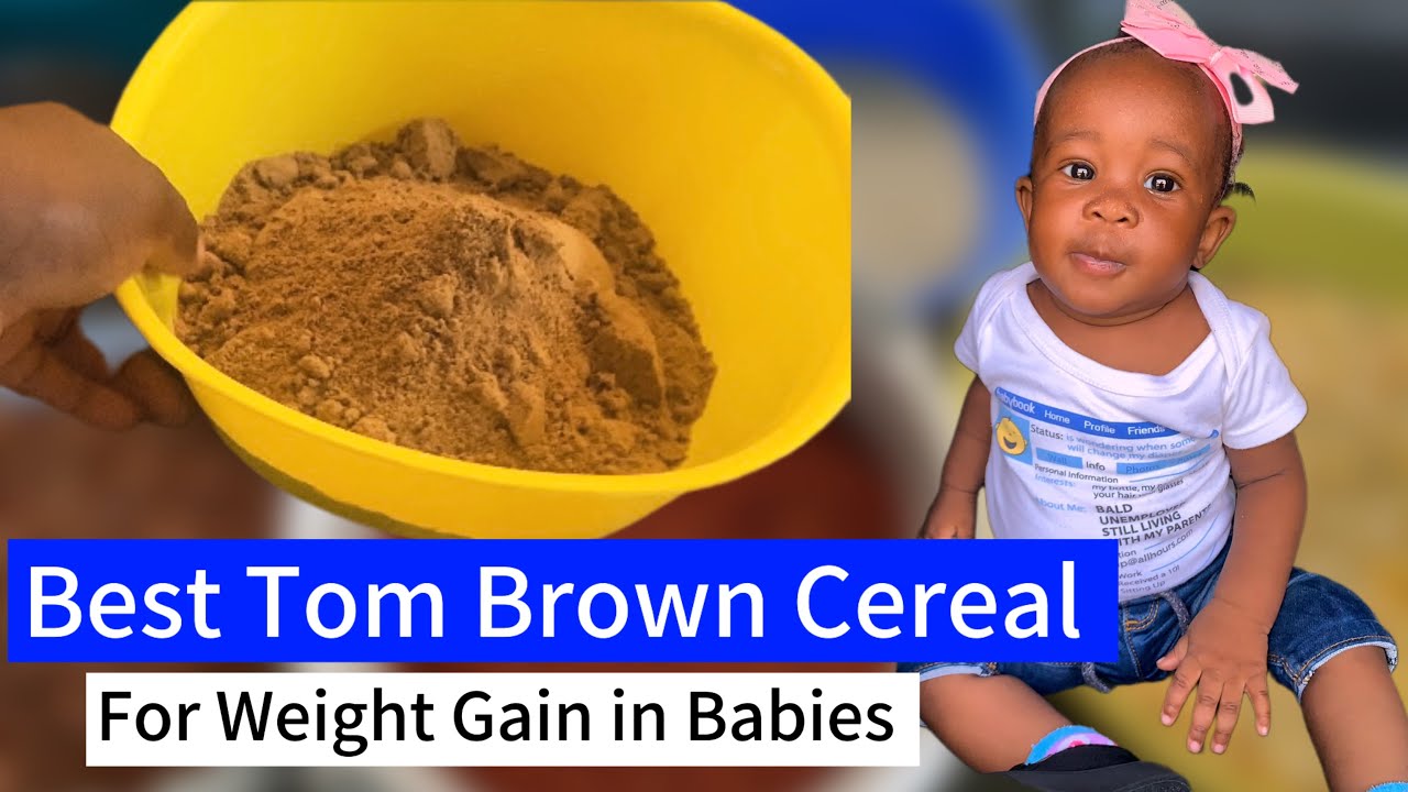 HOW TO MAKE THE BEST TOM BROWN MULTI-GRAIN CEREAL FOR BABIES AND ADULTS | BEST WEIGHT GAIN FOOD.
