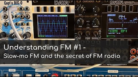 Understanding FM #1 - Slow motion FM, frequency deviation, and how FM radio works