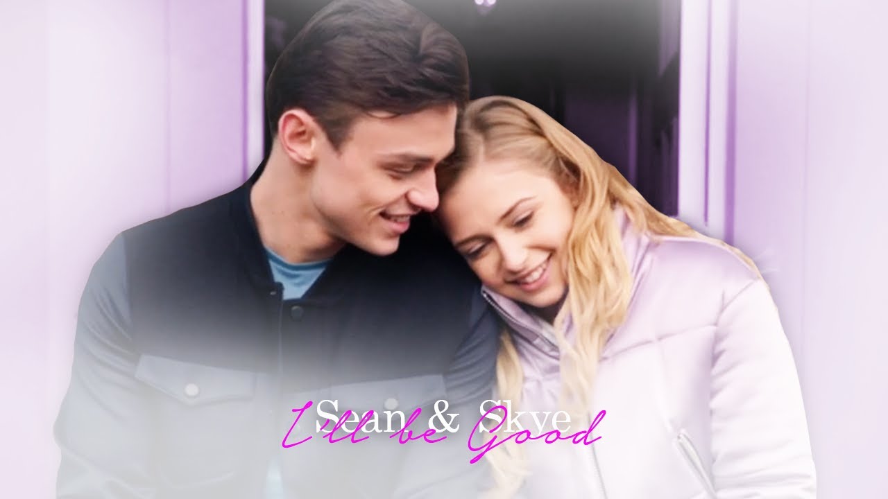 Skye & Sean | I'll be Good [02x7]