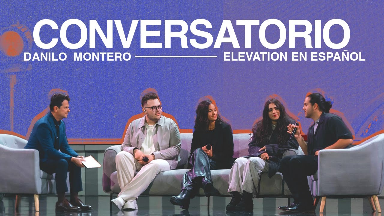 Conversatorio Danilo Montero & Elevation Worship en Español