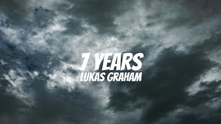 7 Years - Lucas Graham (Lyrics)