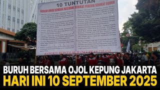 🔴LIVE❗BURUH BERSAMA OJOL KEPUNG JAKARTA HARI INI 10 SEPTEMBER 2025 (LANJUTAN)