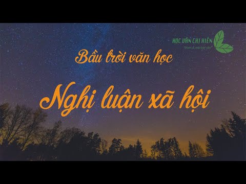 #1 Cách làm một bài văn NGHỊ LUẬN XÃ HỘI lớp 9 || Học văn chị Hiên Mới Nhất 69 #1 Cách làm một bài văn NGHỊ LUẬN XÃ HỘI lớp 9 || Học văn chị Hiên Mới Nhất