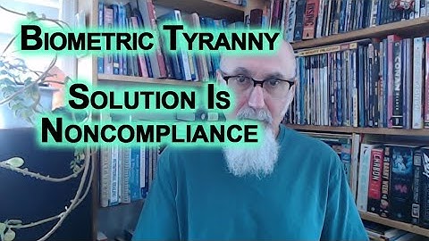 If Governments Require Biometrics, Withdraw All Cash From Banks: Solution Is Noncompliance