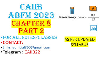 CHAPTER 8 PART 2 || FINANCIAL LEVERAGE || ABFM #caiib2023