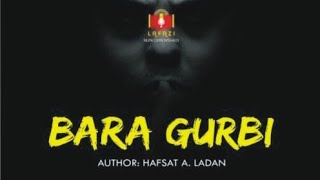 Bara Gurbi (Hausa Novel Episode 3) Hausa Digital Tv