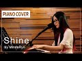 Shine (TV Size) Piano Solo live session | performed by MindaRyn