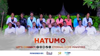 HATUMO || ETERNAL HOPE MINISTERS || 4K  VIDEO 2026 || @sifatunestudios /Perfect Media Pro.
