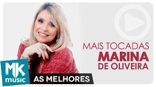 AS MELHORES MÚSICAS E MAIS TOCADAS DE MARINA DE OLIVEIRA - MAIS DE 2 HORAS DE MÚSICA (Monoblock)