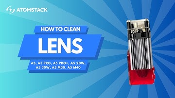 How to Clean the Lens for AtomStack 5-Watt Series Laser Head