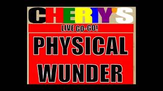 PHYSICAL WUNDER - '89 CHERIY'S
