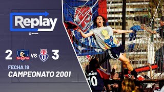 Replay histórico: Colo Colo 2 - 3 Universidad de Chile | Campeonato Nacional 2001
