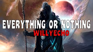 Everything or Nothing - Willyecho (Lyrics)