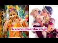 10 Sexist Indian Marriage Customs That Need To Be Banned