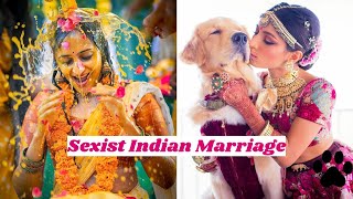 10 Sexist Indian Marriage Customs That Need To Be Banned
