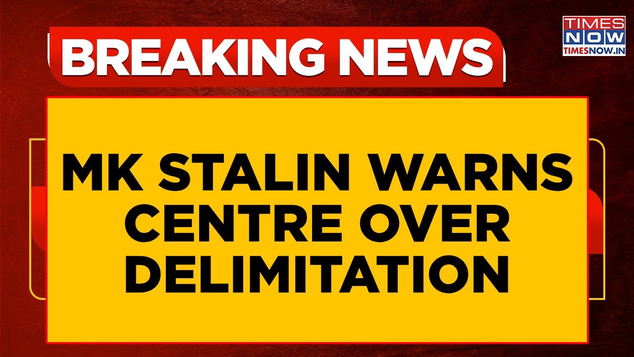 Tamil Nadu CM MK Stalin Warns Centre Over Delimitation; Says ‘Special ...
