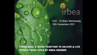 IrBEA Conference Webinar Special 4: COP26 Goal 4 - Work together to deliver