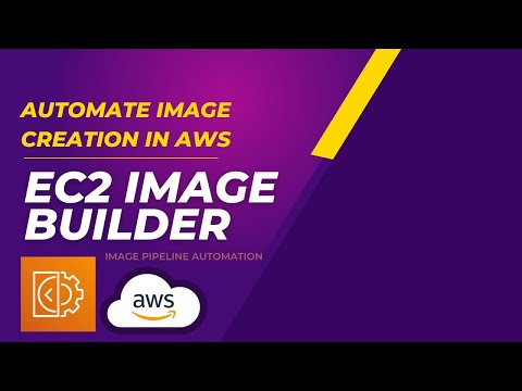 AWS EC2 Image Builder | Automate Image Creation in AWS