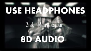 Ziak - Mauvais jour (8D audio) Resimi