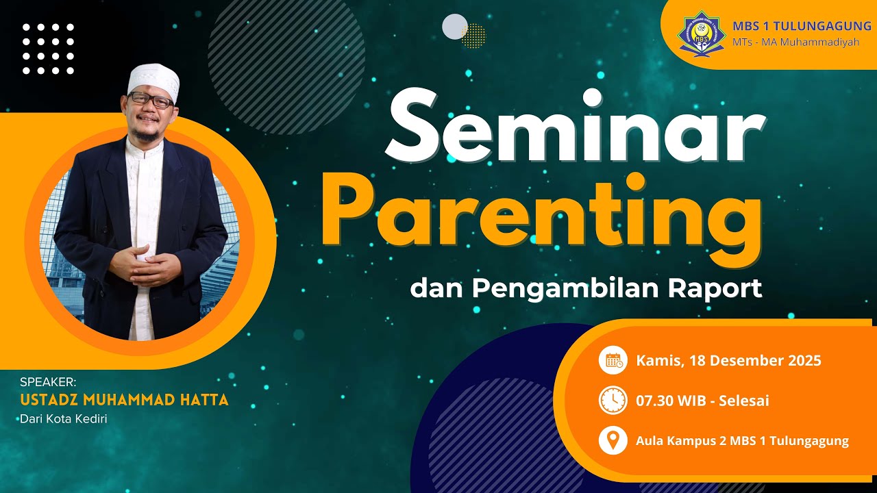 Seminar Parenting Dan Pengambilan Rapor MBS 1 Tulungagung
