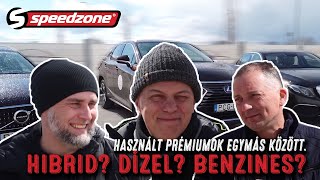 Speedzone használtteszt: Hibrid? Dízel? Benzines? Használt prémiumok egymás között.