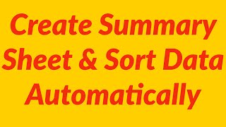 Create Summary Sheet Sort Data Automatically