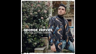 George Zervos - My Life in her Hands (Official Music Video) chords