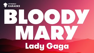 Lady Gaga - Bloody Mary (Karaoke Version)