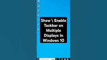 Show \ Enable Taskbar on Multiple Displays in Windows 10