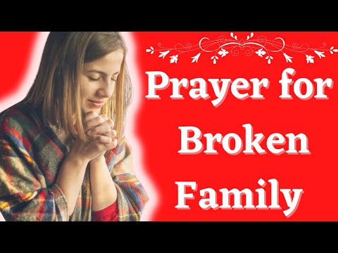 Powerful Prayer For Broken Family