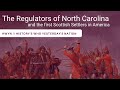 The Regulators of North Carolina 1771 and Scottish Settlers in Colonial America