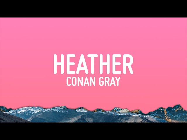 Conan Gray - Heather (Lyrics) class=