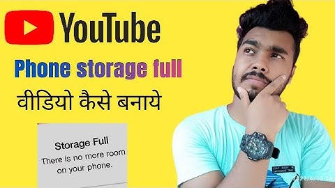 Youtube video mobile phone storage problem || fixed storage running out problem solved.