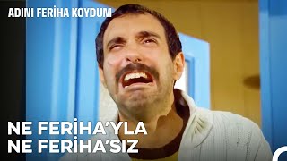 Halil Sinir Krizi Geçiriyor! - Adını Feriha Koydum 42. Bölüm