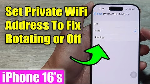 iPhone 16/16 Pro Max: How to Set Private WiFi Address To Fix/Rotating/Off