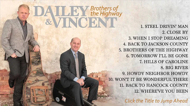 Dailey & Vincent - "Brothers of the Highway" (Full...