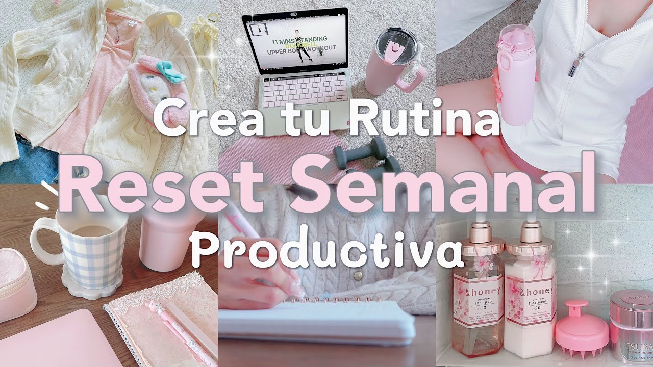 Mi Rutina Reset para empezar correctamente la semana ୨୧ Wonyoungism Motivation, selfcare, limpieza