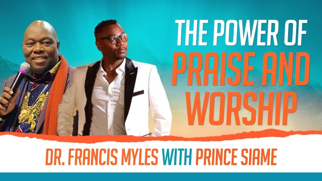 The Power of Praise and Worship - YouTube
